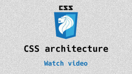 Link to CSS architecture video