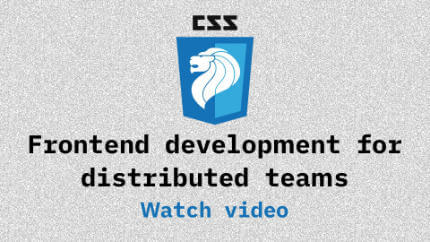 Link to Frontend development for distributed teams video