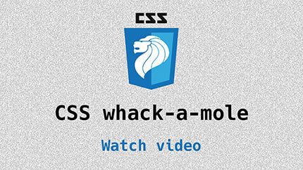 Link to CSS whack-a-mole video