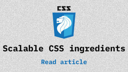 Link to Scalable CSS ingredients video
