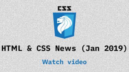 Link to Jan 2019 CSS updates video