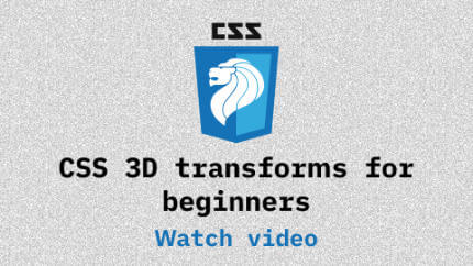 Link to CSS 3D transforms for beginners video