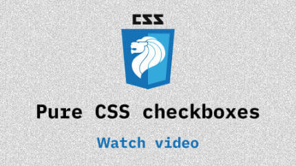 Link to Pure CSS checkboxes video