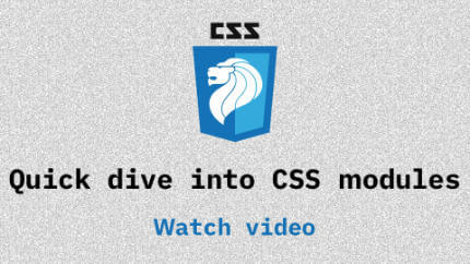 Link to Quick dive into CSS modules video