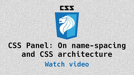 Link to panel discussion on CSS architecture video