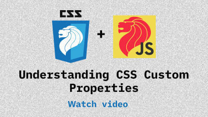 Link to Understanding CSS Custom Properties video