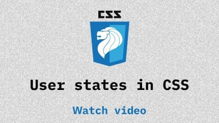 Link to User states in CSS video