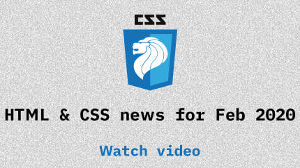 Link to Feb 2020 CSS updates video