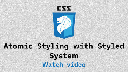 Link to Atomic Styling with Styled System video