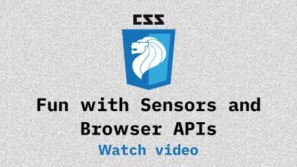 Link to Fun with Sensors and Browser APIs video