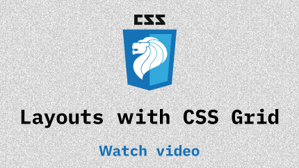 Link to Layouts with CSS Grid video