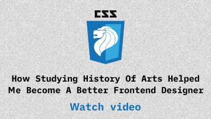 Link to How Studying History Of Arts Helped Me Become A Better Frontend Designer video