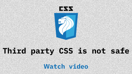 Link to Third party CSS is not safe video